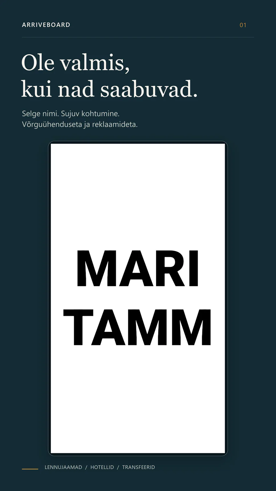 ArriveBoard - Selge nimi. Sujuv kohtumine.